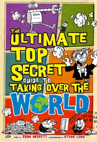 Imagen de portada: The Ultimate Top Secret Guide to Taking Over the World 9781402238345