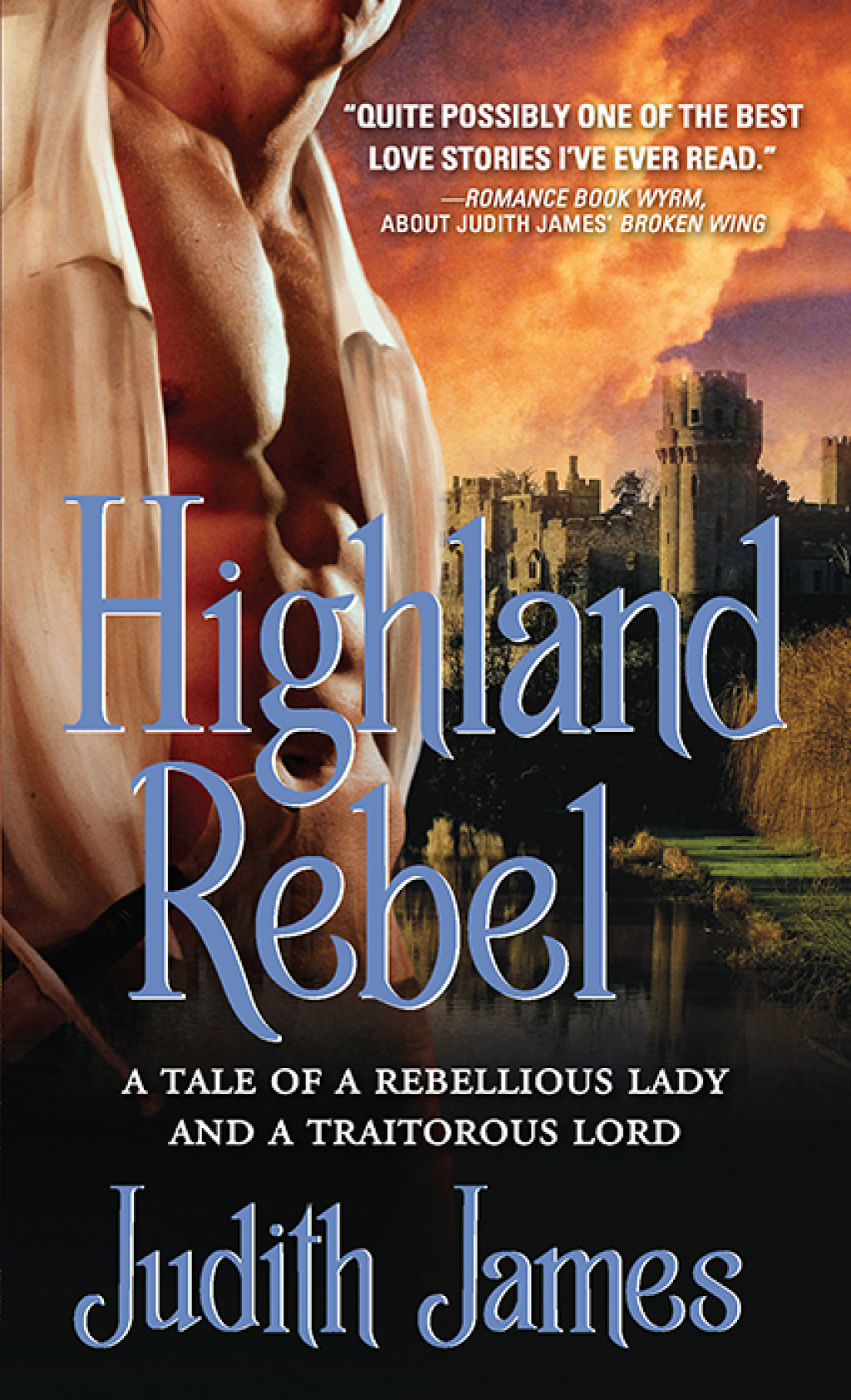 Highland Rebel A tale of a rebellious lady and a traitorous lord 1st Edition