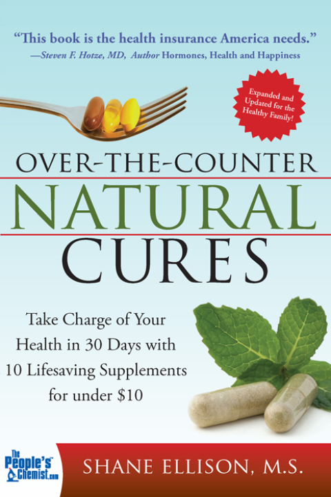 Over the Counter Natural Cures, Expanded Edition: Take Charge of Your Health in 30 Days with 10 Lifesaving Supplements for under $10, 1st Edition - FULL INSTANT DOWNLOAD | PDF DOCX EPUB