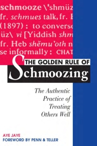 صورة الغلاف: The Golden Rule of Schmoozing 1st edition 9781570711299