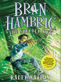 表紙画像: Bran Hambric: The Specter Key 9781402240591