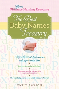 Titelbild: The Best Baby Names Treasury 2nd edition 9781402260308