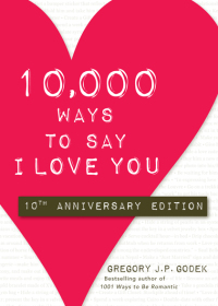 Immagine di copertina: 10,000 Ways to Say I Love You 9781402222801