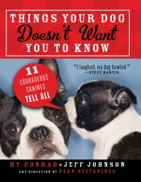 Cover image: Things Your Dog Doesn't Want You to Know 9781402263286