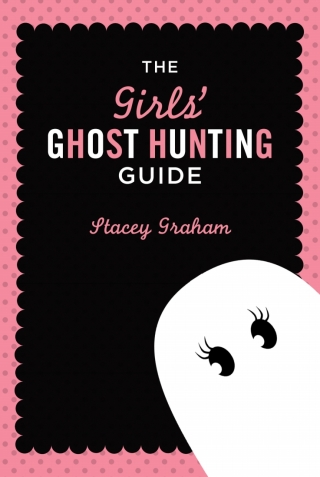 Immagine di copertina: The Girls' Ghost Hunting Guide 9781402266126