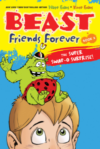 Imagen de portada: Beast Friends Forever: The Super Swap-O Surprise! 9781402240515