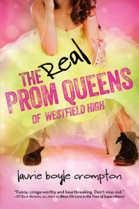 Titelbild: The Real Prom Queens of Westfield High 1st edition 9781402273469