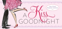 表紙画像: A Kiss Goodnight 1st edition 9781402273612