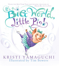 Imagen de portada: It's a Big World, Little Pig! 9781728252605