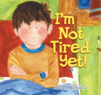 Cover image: I'm Not Tired Yet! 9781402268786