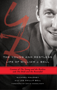 Cover image: The Young and Restless Life of William J. Bell 9781402280672