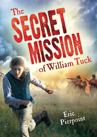 Cover image: The Secret Mission of William Tuck 9781402281747