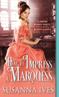 Omslagafbeelding: How to Impress a Marquess 1st edition 9781402283635