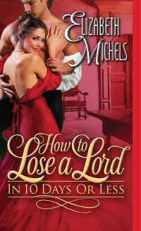 Imagen de portada: How to Lose a Lord in 10 Days or Less 9781402286056