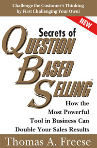 Omslagafbeelding: Secrets of Question-Based Selling 2nd edition 9781402287527