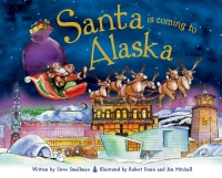 Cover image: Santa Is Coming to Alaska 9781402295171