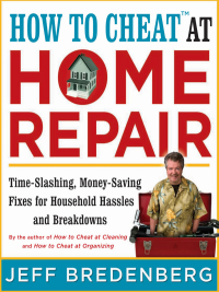 Cover image: How to Cheat™ at Home Repair 9781402756290