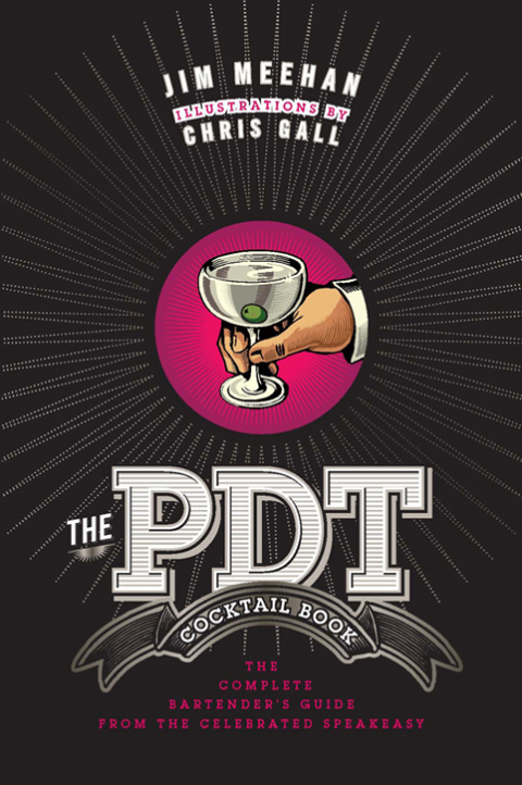 The PDT Cocktail Book: The Complete Bartender's Guide from the Celebrated Speakeasy - FULL INSTANT DOWNLOAD | PDF DOCX EPUB