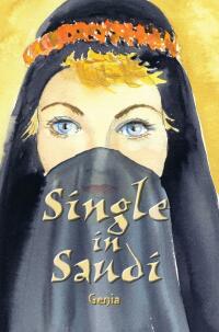 Cover image: Single in Saudi 9781403368362