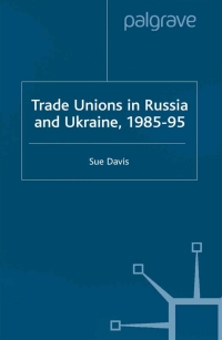 صورة الغلاف: Trade Unions in Russia and Ukraine 9780333920749