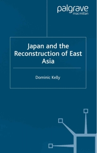 Omslagafbeelding: Japan and the Reconstruction of East Asia 9780333964330