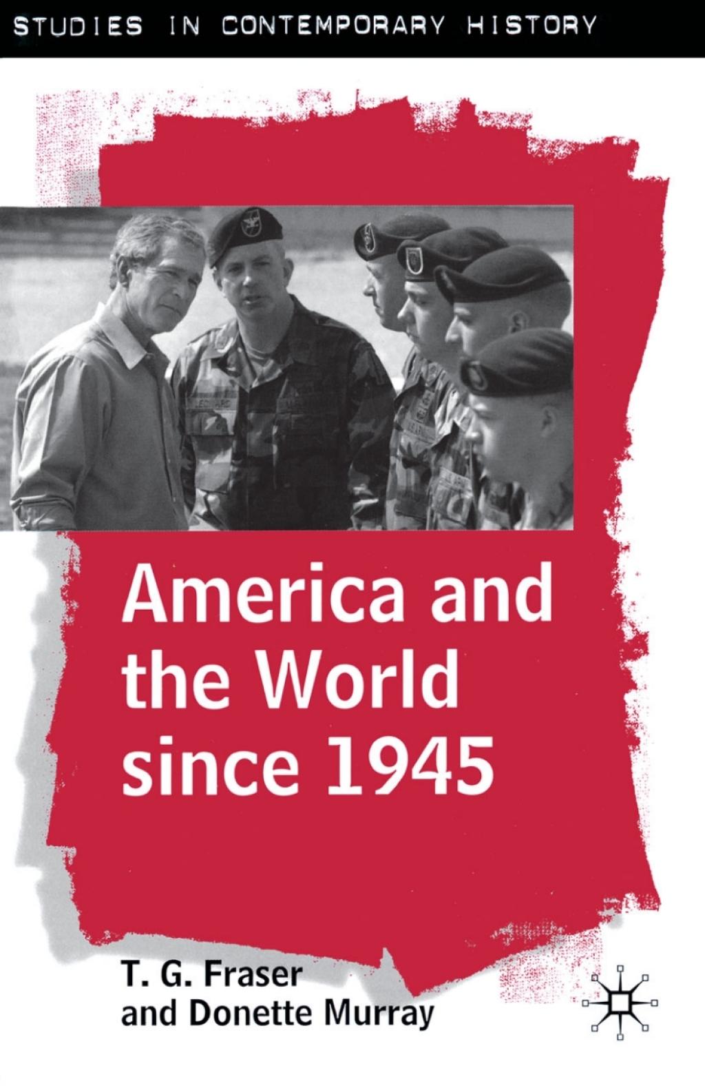 America and the World since 1945 1st Edition