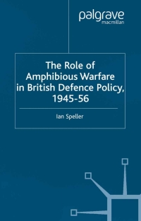Imagen de portada: The Role of Amphibious Warfare in British Defense Policy 9780333800973