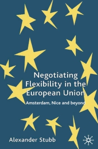 Cover image: Negotiating Flexibility in the European Union 9780333948309