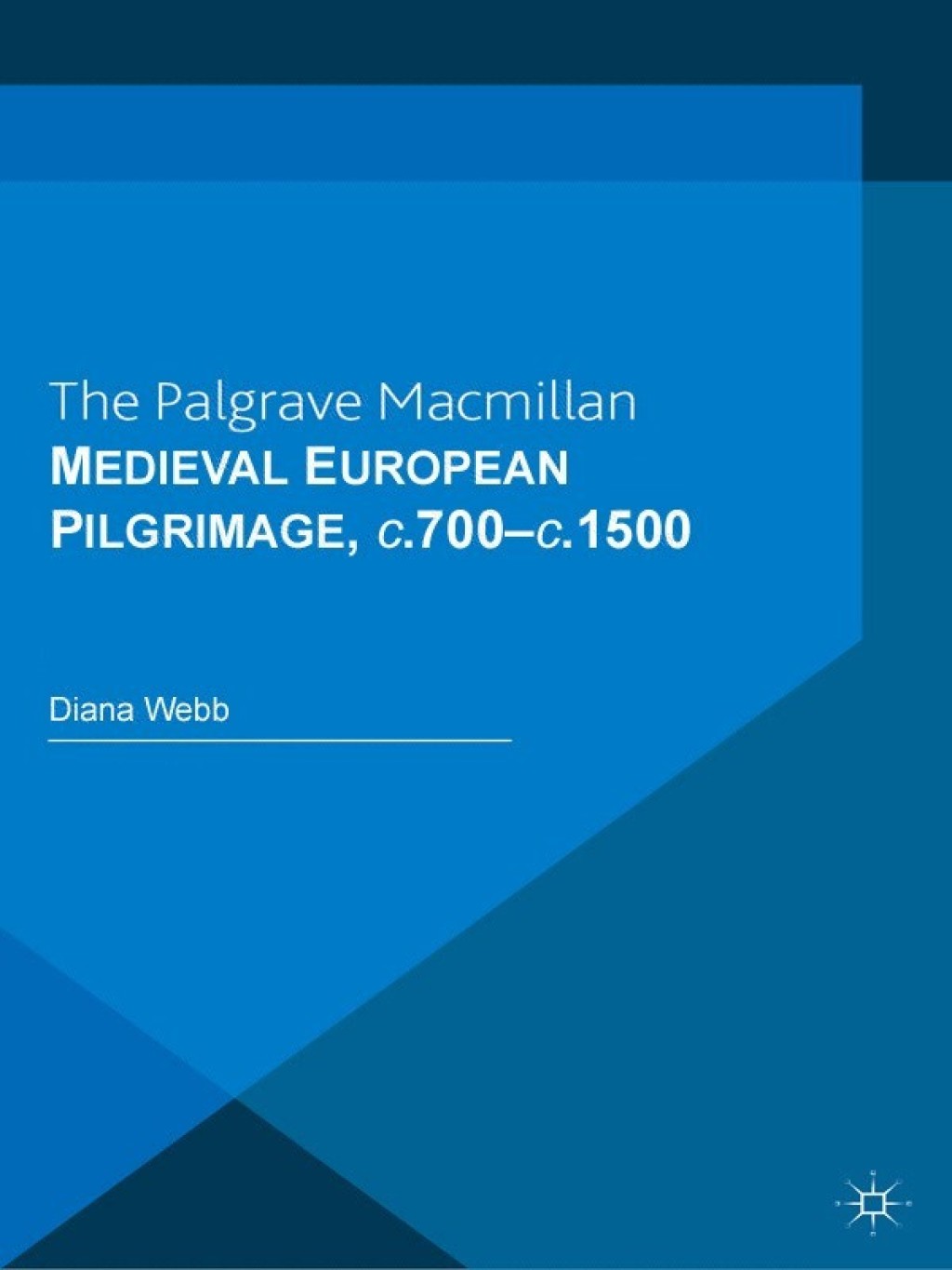 Medieval European Pilgrimage c.700-c.1500 1st Edition