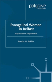Cover image: Evangelical Women in Belfast 9780333947616
