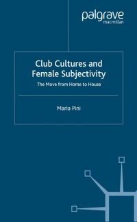 Cover image: Club Cultures and Female Subjectivity 9780333946060