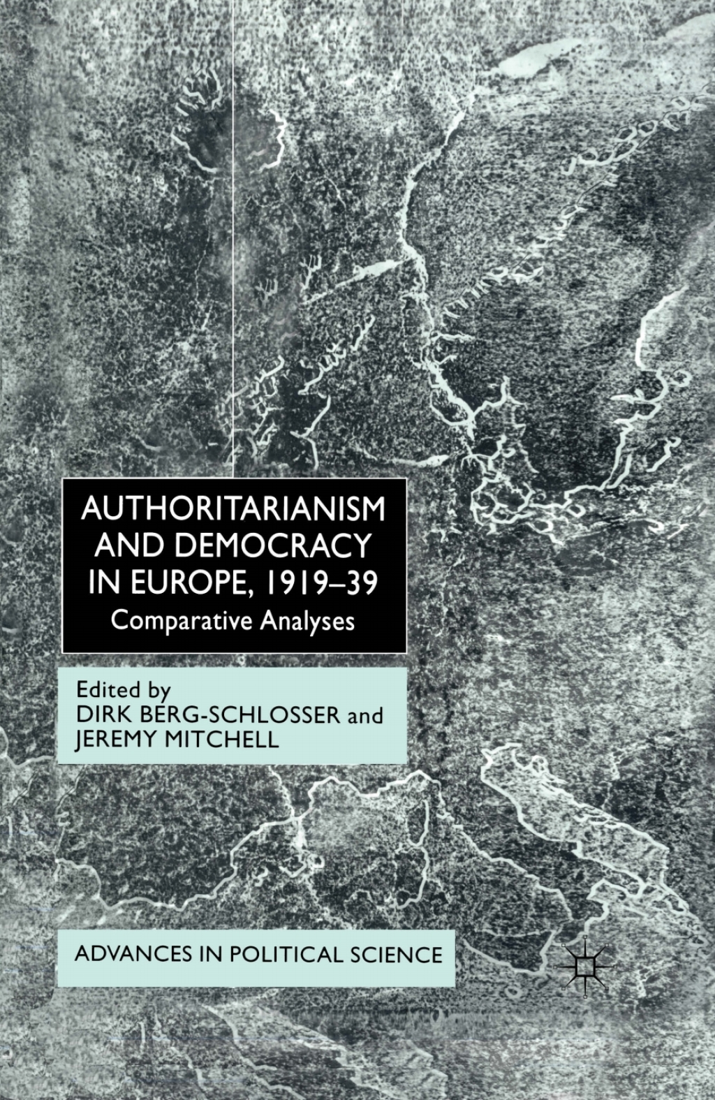 Authoritarianism and Democracy in Europe, 1919-39 Comparative Analyses 1st Edition