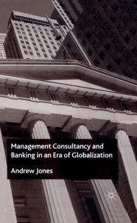 Cover image: Management Consultancy and Banking in an Era of Globalization 9780333982013