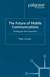 Omslagafbeelding: The Future of Mobile Communications 9781403902689