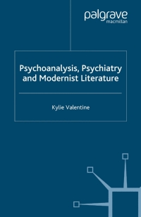 Cover image: Psychoanalysis,Psychiatry and Modernist Literature 9781403900616
