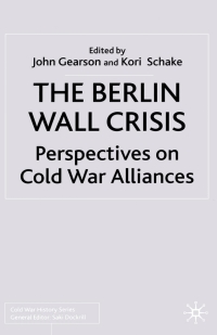 Imagen de portada: The Berlin Wall Crisis 9780333929605