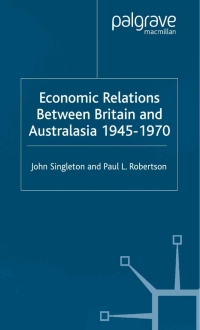 Cover image: Economic Relations Between Britain and Australia from the 1940s-196 9780333919415