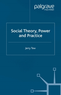 Imagen de portada: Social Theory, Power and Practice 9780333803066