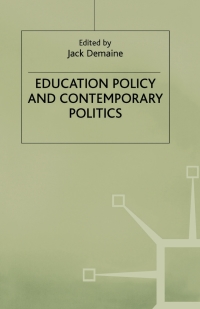 Titelbild: Education Policy and Contemporary Politics 1st edition 9780333682500