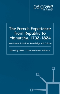 Imagen de portada: The French Experience from Republic to Monarchy, 1792-1824 1st edition 9781349415694