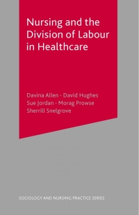 Imagen de portada: Nursing and the Division of Labour in Healthcare 1st edition 9780333802298