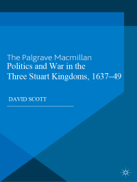 صورة الغلاف: Politics and War in the Three Stuart Kingdoms, 1637-49 1st edition 9780333658734