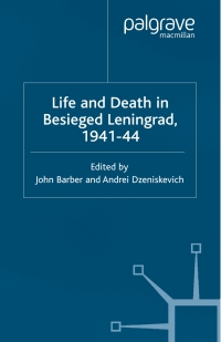 Imagen de portada: Life and Death in Besieged Leningrad, 1941-1944 1st edition 9781349507740