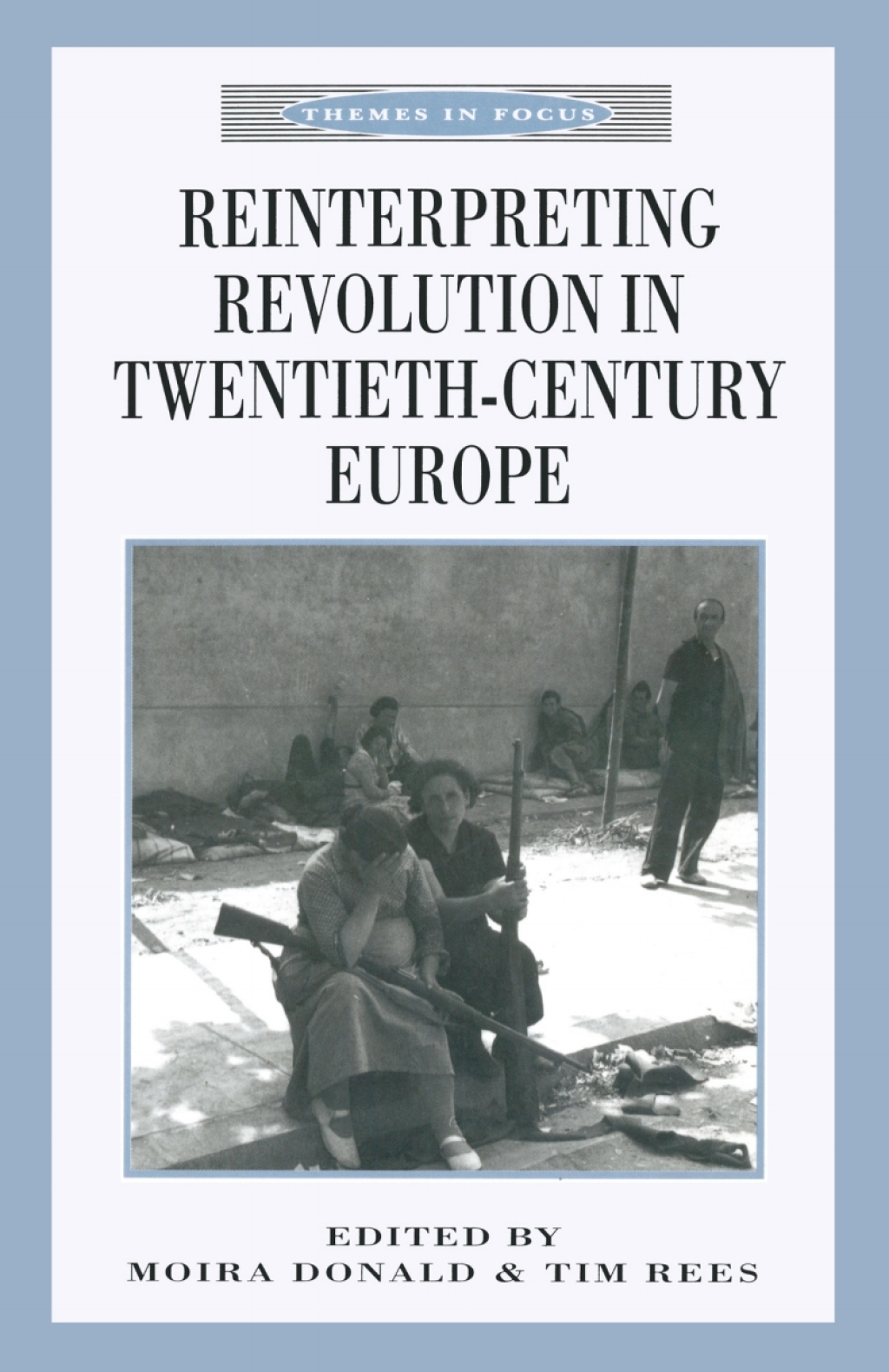 Reinterpreting Revolution in Twentieth-Century Europe 1st Edition