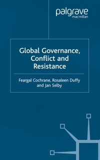 صورة الغلاف: Global Governance, Conflict and Resistance 1st edition 9781403916372