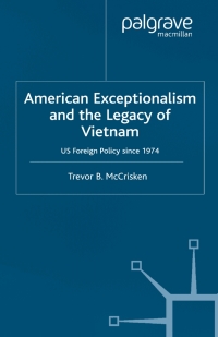 Cover image: American Exceptionalism and the Legacy of Vietnam 9780333970140