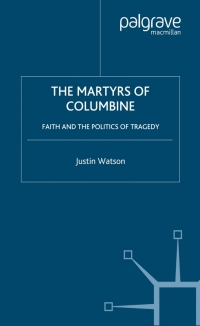 Omslagafbeelding: The Martyrs of Columbine 9780312239572