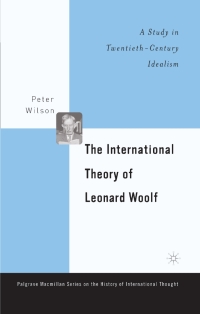 Cover image: The International Theory of Leonard Woolf 9780312294731