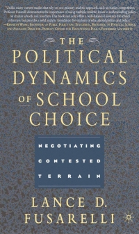 Imagen de portada: The Political Dynamics of School Choice 9780312237530