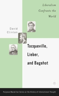 Cover image: Tocqueville, Lieber, and Bagehot 9781403962478